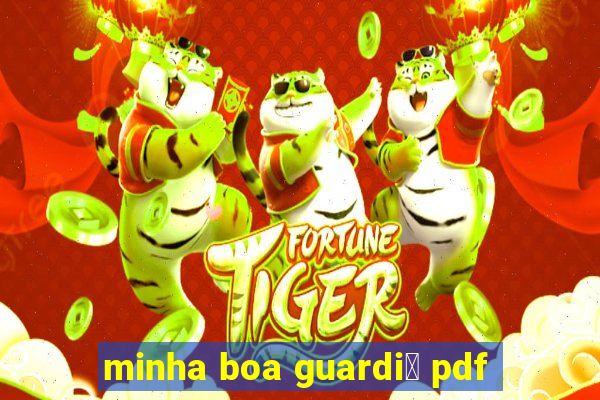 minha boa guardi鑼 pdf